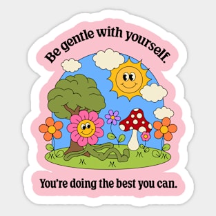 Be gentle with yourself Sticker